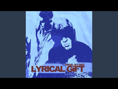 Lyrical Gift (Drz Prod.)
