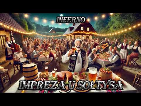 Inferno - Impreza u sołtysa