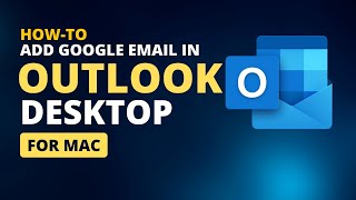 How to Add Google Workspace Email in Outlook Desktop for Mac