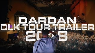 DARDAN DLK TOUR 2018 TRAILER