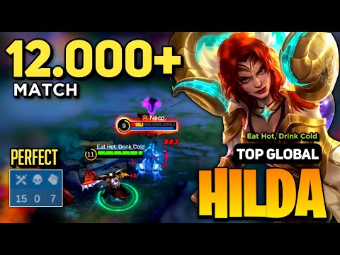 PERFECT PLAY! Hilda Best Build 2023 [ Hilda Gameplay Top Global ] By Eat Hot, Drink Cold - MLBB