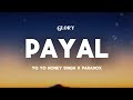 Payal LYRICS Yo Yo Honey Singh Paradox GLORY