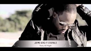 Party All Night by Jayme King Ft Steena D