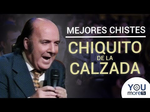 Mejores Chistes de Chiquito de la Calzada
