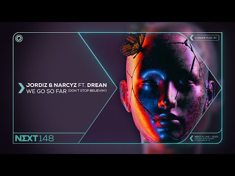Jordiz & Narcyz ft. Drean – We Go So Far (Don’t Stop Believin') | Q-dance presents NEXT