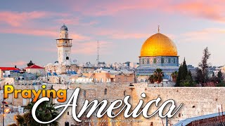 PFL-Praying for America - Pray for the Peace of Jerusalem! Nov. 29, 2023