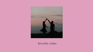 favorite crime by olivia rodrigo but it's slowed and the end is on a loop