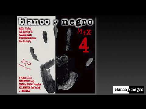 Blanco Y Negro Mix 4 (Megamix)