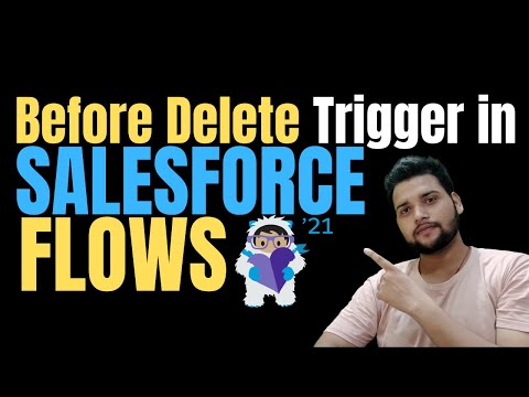 Before Delete Trigger in Salesforce Flows - Winter '21 update | SalesforceGeek