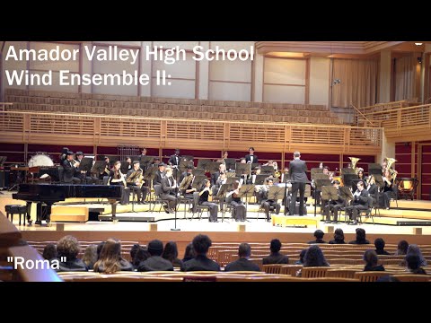 Amador Valley High School Wind Ensemble II: “Roma"
