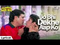 Jo Bhi Dekhe Aap Ko Lyrical Do Aankhen Barah Hath Govinda Kumar Sanu Kavita Krishnamurthy