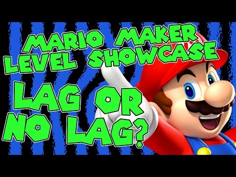 SUPER MARIO MAKER Level Showcase | Lag or No Lag?