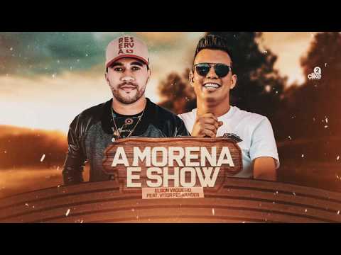 ELSON VAQUEIRO - feat VITOR FERNANDES (A morena é show)