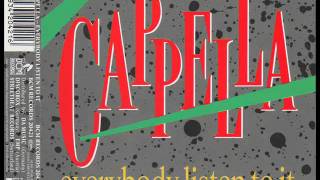 Cappella - Everybody Listen To It [The Last Remix]