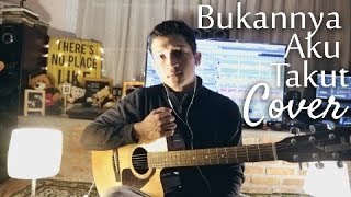 Download lagu BUKANNYA AKU TAKUT - JULIETTE ( ALDHI RAHMAN COVER ) mp3