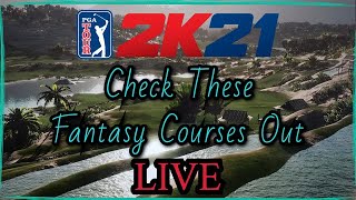 Blind Playthru On Beautiful Fantasy Style Courses - Stop In And Check These Out! -  PGA TOUR 2K21