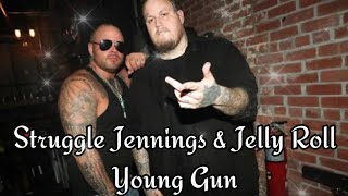 Jelly Roll &amp; Struggle Jennings - Young Gun (Lyrics)