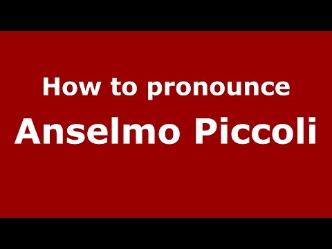 How to pronounce Anselmo Piccoli (Spanish/Argentina) - PronounceNames.com