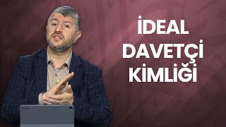 İdeal Davetçi Kimliği | Muhammed Emin Yıldırım