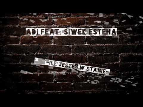 Adi feat Siwek Esteha -  Ile jesteś w stanie   prod.Siwek,Adi
