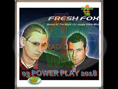 = POWER PLAY = Fresh Fox - Queen Of The Night (DJ Happy Vibes Mix)