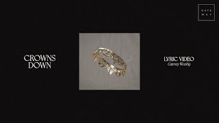 Crowns Down (Official Lyric Video) | feat. Josh Baldwin | Gateway Worship