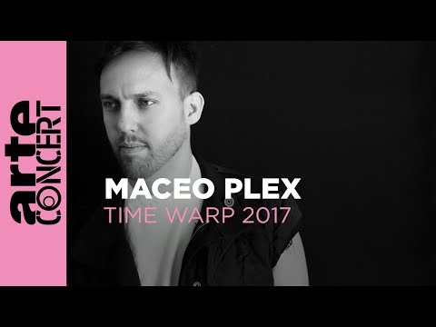 Maceo Plex @ Time Warp 2017 Full Set HiRes - ARTE Concert