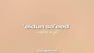 Download lagu Maher Zain - Eidun saeed || sped up | vocals only || mp3