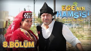 Ege'nin Hamsisi - 8.Bölüm