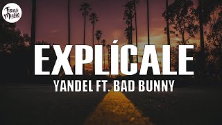Yandel - Explícale (Letra/Lyrics) ft. Bad Bunny
