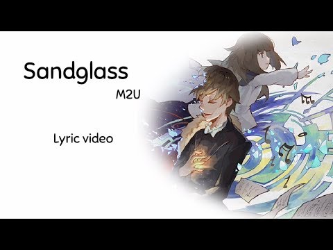 Sandglass [M2U-Deemo 3.2] Lyric Video