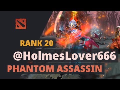 @HolmesLover666 (Rank 20) plays Phantom Assassin Dota 2 Full Game