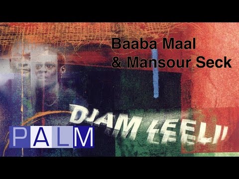 Baaba Maal & Mansour Seck: Maacina Tooro