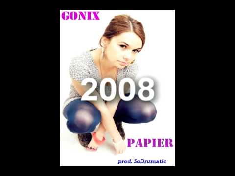 Gonix - Papier (prod. SoDrumatic) [2008]
