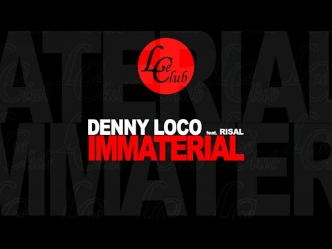 Denny Loco Ft. Risal - Immaterial (Loco & Liolant Remix) - Official Preview (Le Club Records)