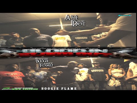Aye Dot vs Boogie Flamez