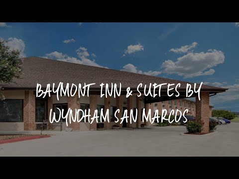 Baymont Inn & Suites by Wyndham San Marcos Review - San Marcos , United States of America