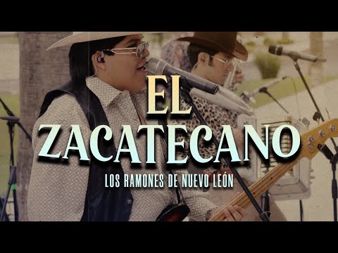 El Zacatecano - Los Ramones De Nuevo León
