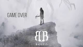 Bayless - Game Over (feat. Justin Forshaw)