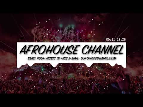 Afrohouse Mix by - Dj Fonx