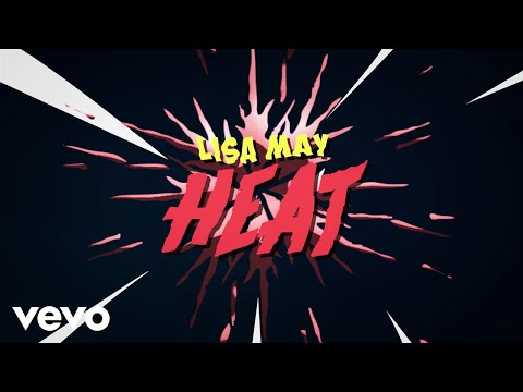 Lisa May - Heat (Lyric Video)