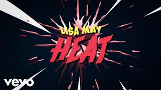 Lisa May - Heat (Lyric Video)