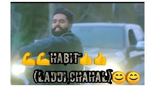 Habit song By laddi chahal whatsapp status