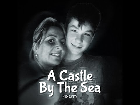 Fro$ty - A Castle By The Sea (Official Video)