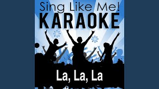 La, La, La (Karaoke Version) (Originally Performed By Rudi Carrell &amp; Thomas Woitkewitsch)