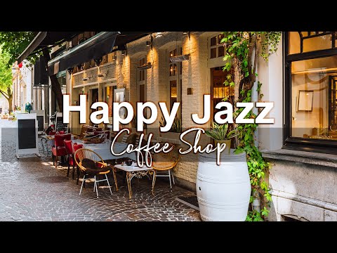 Happy Jazz Music - Good Mood Bossa Nova and Jazz Music for Coffee Shop