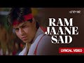 Ram Jaane Sad Version Lyrical Video Udit Narayan Alka Yagnik Sonu Nigam Ram Jaane