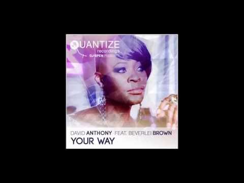 Dave Anthony Featuring Beverlei Brown -  Your Way