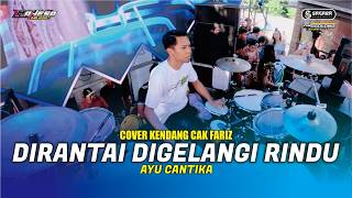 Download lagu CAK FARIZ KENDANG COVER - AYU CANTIKA - DIRANTAI DIGELANGI RINDU - MAHESA MUSIC ft SAGARA PRO mp3