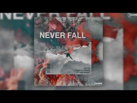Iceyys & Marcus J3nson - Never Fall (feat. Sam Knight)